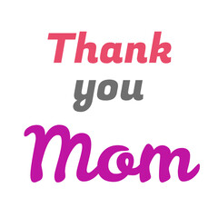 Thank You Mom Typography with Red, Gray and Purple Fonts in Bold and Cursive Styles for Mother's Day Greeting Cards and Commercial Design Projects