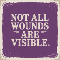 Fototapeta premium Not All Wounds Are Visible – Mental Health Awareness Design
