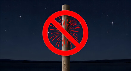 Prohibition Sign: Preventing Fireworks Demonstrations At Night Under Stellar Skies