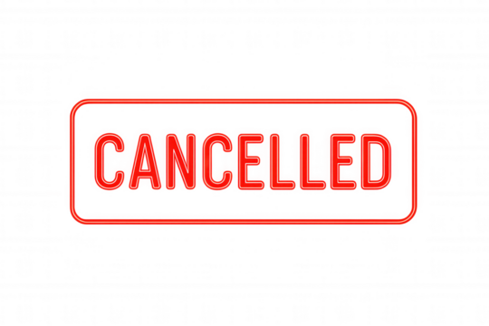 Cancelled neon sign representing rejection, termination, or invalidation of events, services, or documents