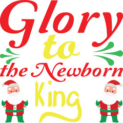 Glory to the Newborn King Christian Christmas T-Shirt Design