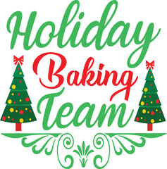 Holiday Baking Team Christmas T-Shirt Typography Vector Design