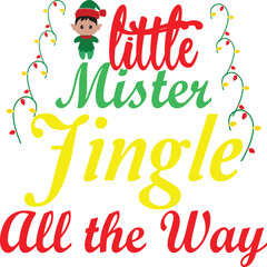 Little Mister Jingle All the Way SVG T-Shirt Design