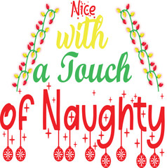 Nice with a Touch of Naughty Christmas T-Shirt Typography Design