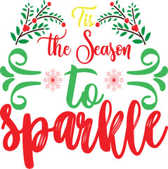 Tis the Season to Sparkle Christmas T-Shirt Typography Design