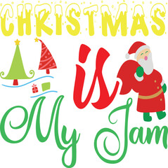 Christmas Is My Jam Funny Holiday T-Shirt Typography Design