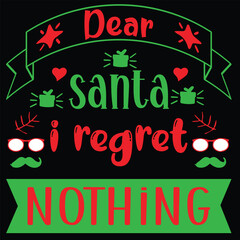 Dear Santa I Egret Nothing Funny Christmas T-Shirt Vector Design