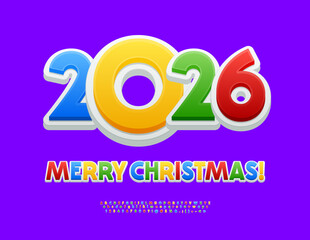 Vector Modern Greeting Card Merry Christmas 2026! Bright Childish Font. Colorful Cool Alphabet Letters and Numbers set.