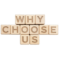 Wooden letter blocks form the question "WHY CHOOSE US" against a black background