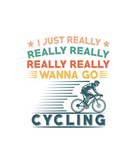 I Just Really Wanna Go Cycling Tee 