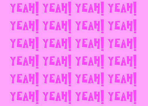 Pink background with repeating yeah lettering illustration