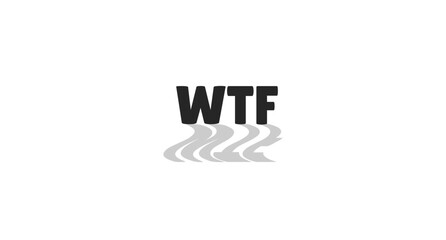 WTF abbreviation modern digital slang with wavy gray shadow. What the lingo. Rude expression of disbelief, confusion. Bold typography. Social buzzword. Black white trendy design. Lilita One font used