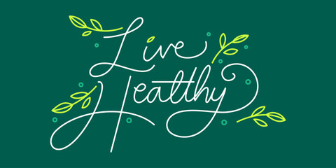 Live Healthy typography Vector logo design template with hand lettering text - motivational and inspirational poster quote or card for health and fitness yoga studios, organic and vegetarian store