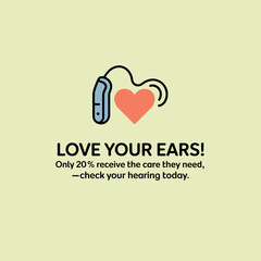 Love Your Ears Hearing Health Awareness