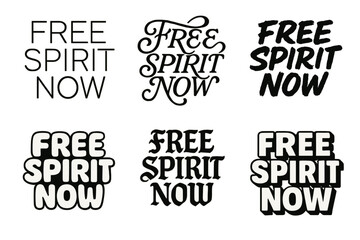 Obraz premium Diverse Lettering Styles. Free Spirit Now. Set lettering. harmonious lettering variations of the same emblematic concept (Modern minimal monoline lettering,