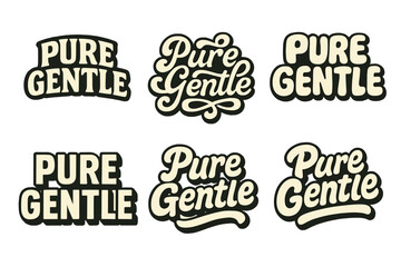 Pure Gentle Variations. Pure Gentle. Set lettering. harmonious lettering variations of the same emblematic concept (Retro vintage badge style, Bold