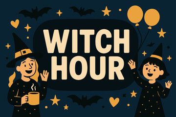 Witch Hour Fun. Witch Hour banner, flat vector illustration, bold oversized text inside rounded blob, cartoon characters standing and waving near banner,
