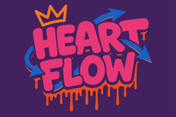 Fototapeta premium Vibrant Graffiti Art. Heart Flow ? Graffiti Simplified: tilted bubble letters with dripping outline, arrows weaving through letters, crown above first word,