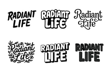 Obraz premium Radiant Life Lettering. Radiant Life. Set lettering. harmonious lettering variations of the same emblematic concept (Grunge textured brush lettering, Funky