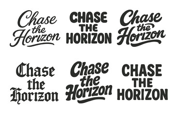 Fototapeta premium Creative Lettering Grid. Chase the Horizon. Set lettering. harmonious lettering variations of the same emblematic concept, each with different artistic