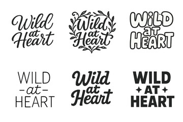 Fototapeta premium Wild Lettering Variations. Wild at Heart. Set lettering. harmonious lettering variations of the same emblematic concept, each with different artistic