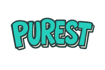 Playful Doodle Lettering. ?Purest?. bold doodle lettering, thick outline, playful marker vibe, sketchy