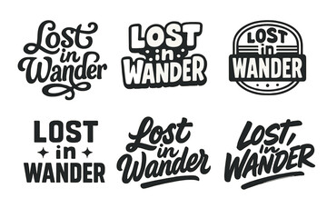 Fototapeta premium Creative Lettering Styles. Lost in Wander. Set lettering. harmonious lettering variations of the same emblematic concept, each with different