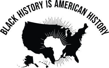 "Black History Is American History &ndash; Powerful USA-Africa Map Design for Cultural Awareness & Heritage Apparel"