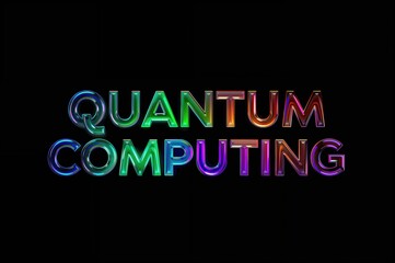 Glossy vibrant text symbolizing quantum computing on a dark backdrop