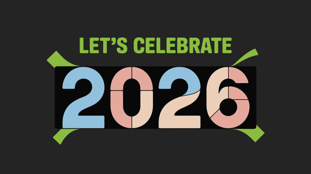 Let's celebrate the year two thousand and twenty six with colorful segmented numbers on dark background