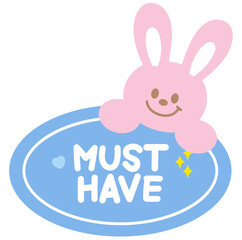 Cute MUST HAVE sale icon with bunny for online shopping, promotion, sticker, banner, discount, web button, campaign badge, brochure, price tag, animal, pet shop, vet, rabbit cartoon, ad, happy easter