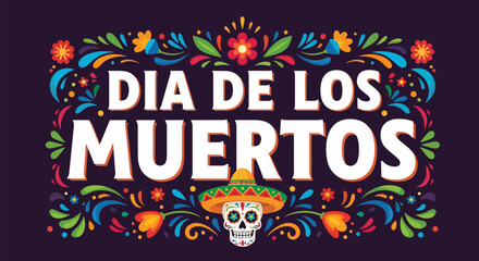 Flat style illustration of Día de los Muertos poster with sugar skull wearing sombrero, surrounded by floral decorations, celebrating Mexican heritage, remembrance, and traditional culture