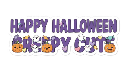 Happy Halloween & Creepy Cute: A fun Halloween-themed sticker featuring cheerful, playful characters like ghosts and pumpkins, combined with sweet treats.