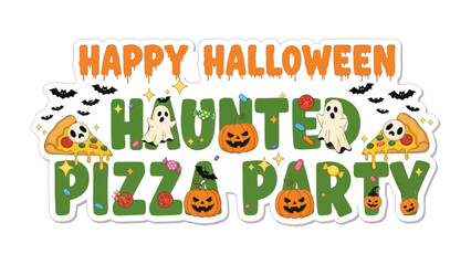 Happy Halloween Haunted Pizza Party: A festive and whimsical Halloween design that combines Halloween with pizza, with a party-themed celebration. 