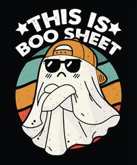 This Is boo Sheet Happy Halloween shirt print template, Pumpkin Fall Witches Halloween Costume shirt design
