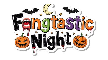 Fangtastic Night Illustration: A vibrant and playful illustration with bold typography, a grinning jack-o'-lantern, and spooky decorations evoking the spirit of Halloween festivities.