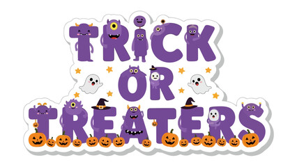 Halloween trick or treat design: A playful, vibrant illustration featuring the words Trick or Treaters with whimsical monsters, pumpkins and ghosts.