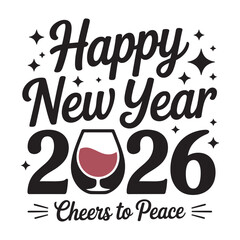 happy new year2026 cheers to peace typography vector EPS file.

