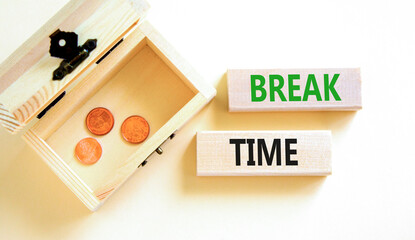 Break time symbol. Concept word Break time on beautiful wooden blocks. Beautiful white paper background. Beautiful wooden chest with coins. Business break time concept. Copy space.