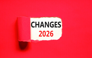 Changes 2026 symbol. Concept words Changes 2026 on beautiful white paper. Beautiful red paper background. Business and changes 2026 concept. Copy space.