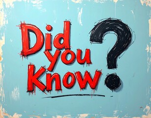 DID YOU KNOW- text in a bold