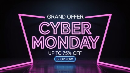 Grand Cyber Monday Offer Neon Sign Banner with Up to 75% Off Discount for E-commerce Promotions and Retail Advertising