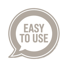 Simple speech bubble icon emphasizing ease of use