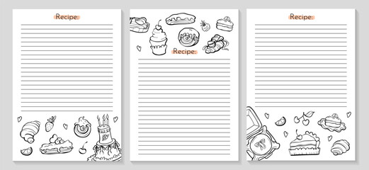 Set of three recipe notebook pages with doodle cake, croissant, berry and dessert. Cute bakery notebook template. Perfect for baking journal, cookbook, or kitchen planner. Vector outline illustration.