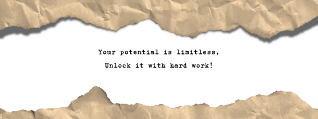 transparent Extended Crumpled Paper. Your potential is limitless, Unlock it with hard work! - 1