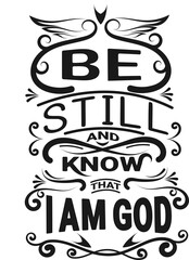 Be Still Christian Scripture Typography Design for T-Shirt and Hoodie