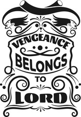 Vengeance Belongs to the Lord &ndash; Christian Scripture Typography Design for T-Shirt and Hoodie