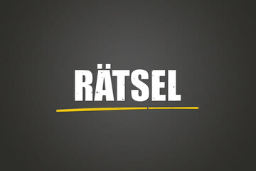 Raetsel (Puzzle) - A blackboard with white text.