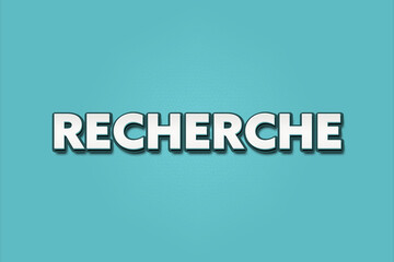 Recherche (Research) - A turquoise banner illustration with white text.