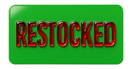 Glossy green tag sticker with RESTOCKED offer in bold red lettering, vibrant retail promotion on transparent background.